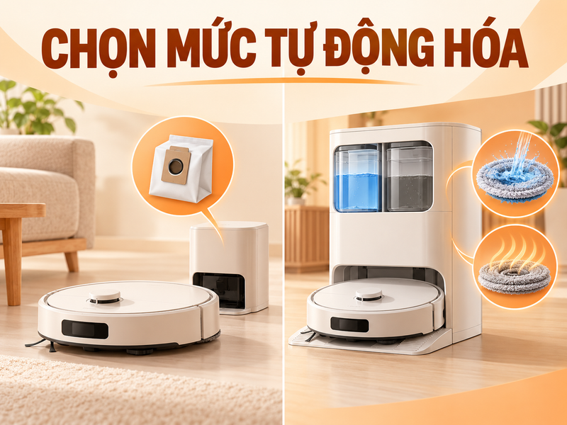 Hai mức tự động hóa của robot với đế gom bụi và trạm giặt sấy giẻ